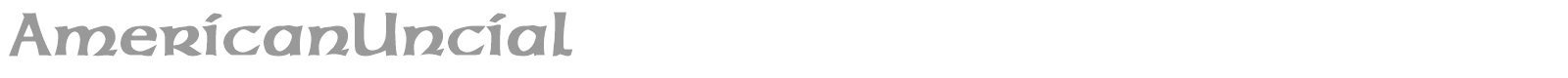 AmericanUncial font preview